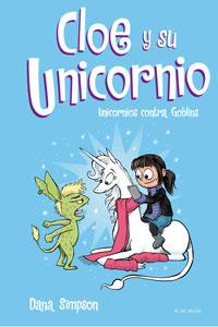 Cloe y su unicornio 3. Unicornios contra Goblins