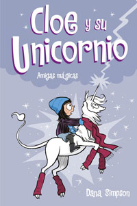 Cloe y su unicornio 6. Amigas mágicas