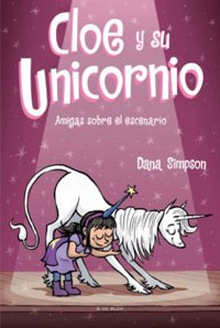 Cloe y su unicornio 7. Amigas sobre el escenario