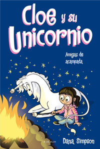 Cloe y su unicornio 8. Amigas de acampada