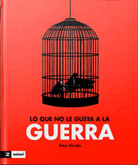 Lo que no le gusta a la guerra