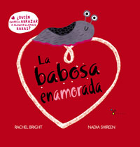La babosa enamorada : ¿Quién querría abrazar a alguien llamado Babas?