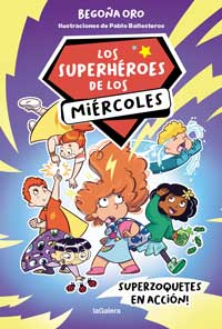 Los superhéroes de los miércoles 1. ¡Superzoquetes en acción!