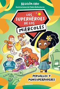 Los superhéroes de los miércoles 2. Pepinillos y minisuperpoderes