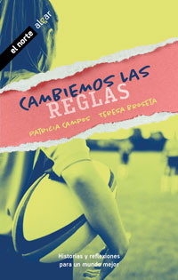 Cambiemos las reglas : historias y reflexiones para un mundo mejor