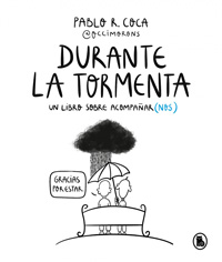 Durante la tormenta : un libro sobre acompañar(nos)