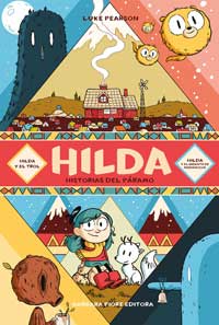 Hilda. Historias del páramo. Hilda y el trol. Hilda y el gigante de Medianoche