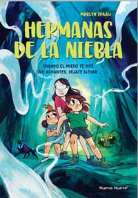 Hermanas de la niebla : cuando el miedo te dice que aguantes, déjate llevar