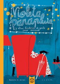 Violeta Parapluie (y otras historias de gente poco corriente)
