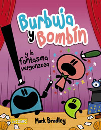 Burbuja y Bombín y la fantasma vergonzoso