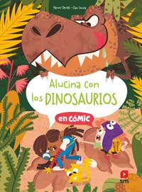 Alucina con los dinosaurios : en cómic