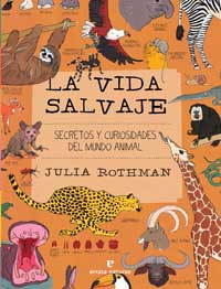 Vida salvaje : secretos y curiosidades del mundo animal