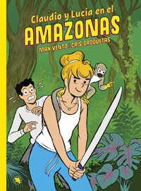 Claudio y Lucía en el Amazonas