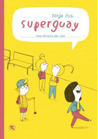 Superguay : una historia del cole