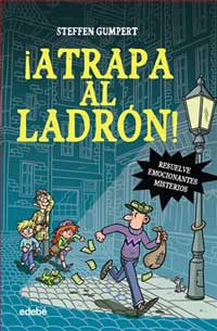 ¡Atrapa al ladrón! : resuelve emocionantes misterios