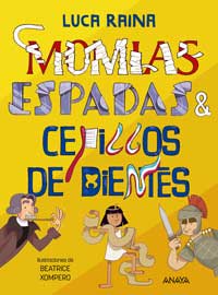 Momias, espadas y cepillos de dientes
