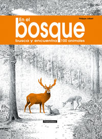 En el bosque : busca y encuentra 100 animales