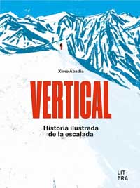 Vertical : historia ilustrada de la escalada