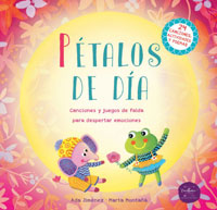 Pétalos de día y pétalos de noche : 24 canciones, actividades y poemas