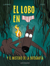 El lobo en calzoncillos y el misterio de la ortografía