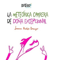 La meteórica carrera de Doña Excepcional