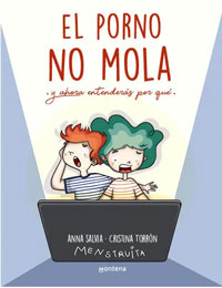 El porno no mola : y ahora entenderás por qué