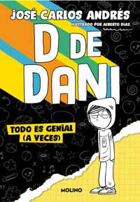 D de Dani 1. Todo es genial (a veces)