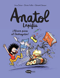 Anatol Lapifia. Vol. 7 ¡Abran paso al Destroyator!