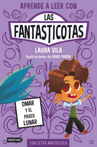 Aprende a leer con Las Fantasticotas 3. Omar y el paseo lunar