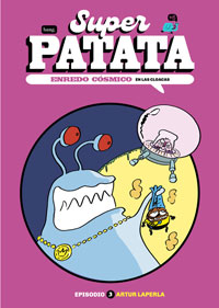 Superpatata. Enredo cósmico 3. En las cloacas