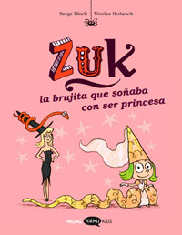 Zuk 3. La brujita que soñaba con ser princesa