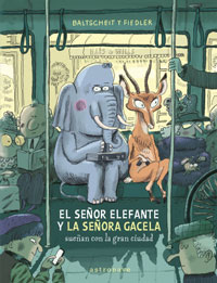 El señor Elefante y la señora Gacela sueñan con la gran ciudad