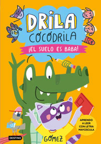 Drila Cocodrila 5. ¡El suelo es baba!