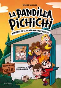La pandilla Pichichi 2. El misterio del campamento de fútbol