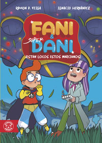 Fani & Superdani 3/4. Están locos estos marcianos! / Aventura en el centro comercial