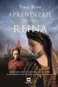Aprendizaje de una reina : Margarita, reina de Navarra, y Jehane, hija de un impresor, dos mujeres que desafían las reglas