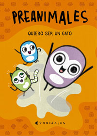 Preanimales. Quiero ser un gato