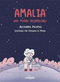 Amalia. Una madre incorregible