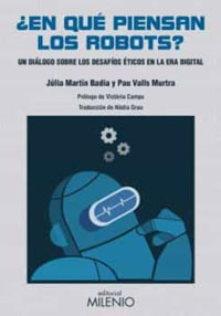 ¿En qué piensan los robots? Un diálogo sobre los desafíos éticos en la era digital