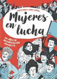 Mujeres en lucha : 150 años de reivindicación feminista