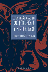 El extraño caso del Doctor Jekyll y Míster Hyde