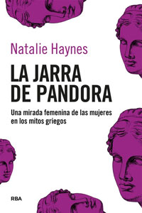 La jarra de Pandora. Una mirada femenina de las mujeres en los mitos griegos