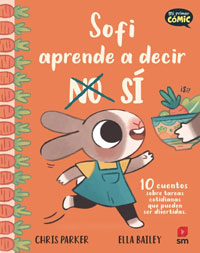 Sofi aprende a decir SÍ : 10 cuentos sobre tareas cotidianas que pueden ser divertidas