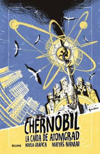 Chernóbil. La caída de Atomgrad