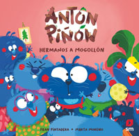 Antón Piñón. Hermanos a mogollón