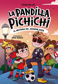 La pandilla Pichichi 4. El misterio del jugador espía