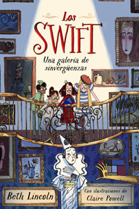 Los Swift. Libro 2. Una galería de sinvergüenzas