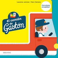 El camión de Gastón : con piezas encajables