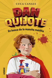 Dan Quijote : en busca de la mancha maldita