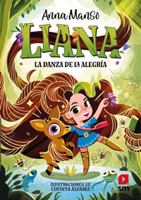 Liana 1. La danza de la alegría